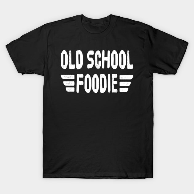 OLD SCHOOL FOODIE Retro Vintage Distressed Grunge Style original design T-Shirt by CoolFoodiesMerch